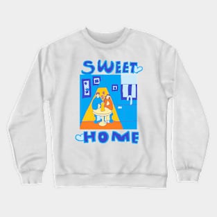 sweet home Crewneck Sweatshirt